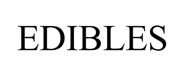 Trademark Logo EDIBLES