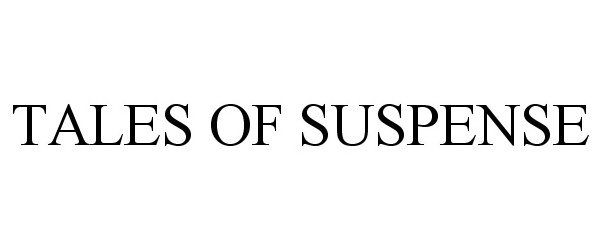 Trademark Logo TALES OF SUSPENSE