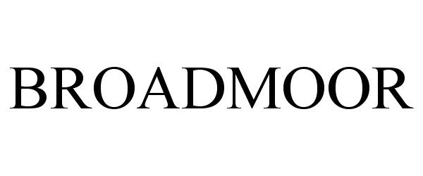 Trademark Logo BROADMOOR