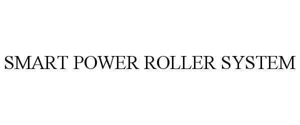  SMART POWER ROLLER SYSTEM