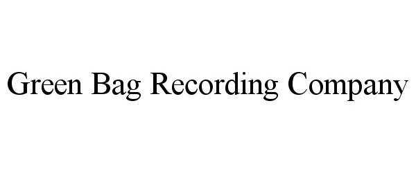  GREEN BAG RECORDING COMPANY