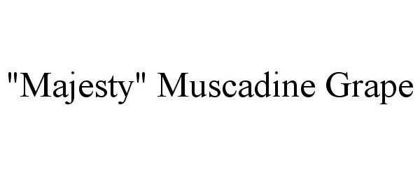  "MAJESTY" MUSCADINE GRAPE