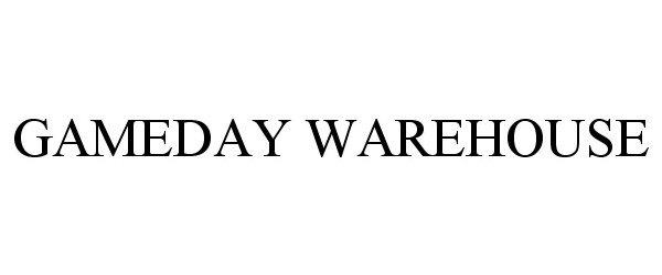Trademark Logo GAMEDAY WAREHOUSE