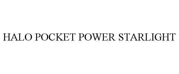 Trademark Logo HALO POCKET POWER STARLIGHT