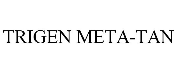 Trademark Logo TRIGEN META-TAN