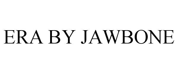 Trademark Logo ERA BY JAWBONE