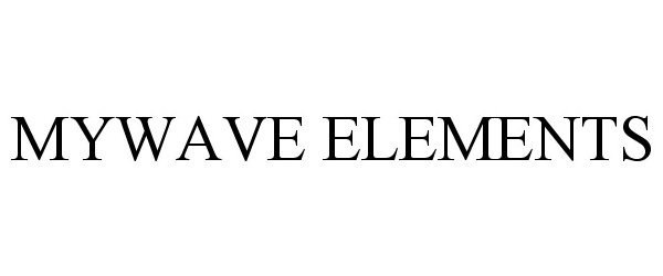 Trademark Logo MYWAVE ELEMENTS