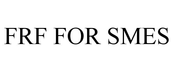 Trademark Logo FRF FOR SMES
