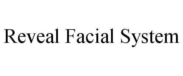  REVEAL FACIAL SYSTEM