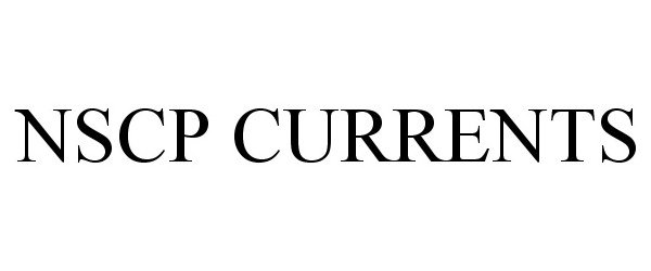 Trademark Logo NSCP CURRENTS