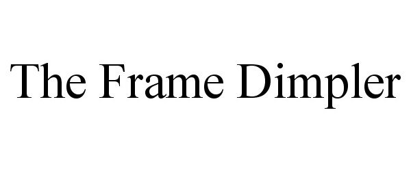 Trademark Logo THE FRAME DIMPLER
