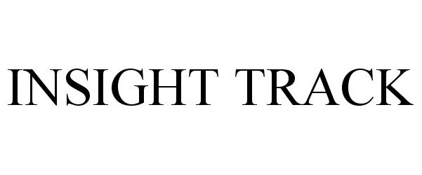 Trademark Logo INSIGHT TRACK