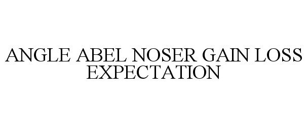  ANGLE ABEL NOSER GAIN LOSS EXPECTATION