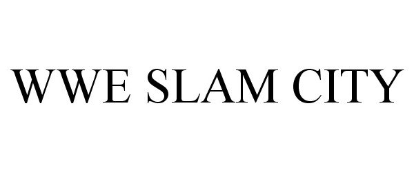 Trademark Logo WWE SLAM CITY