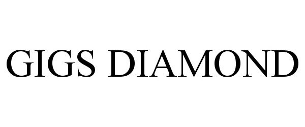  GIGS DIAMOND