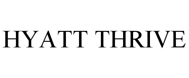 Trademark Logo HYATT THRIVE