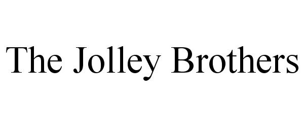  THE JOLLEY BROTHERS