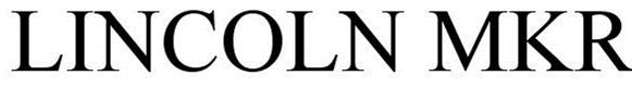 Trademark Logo LINCOLN MKR