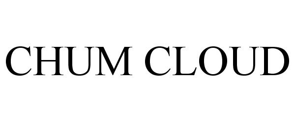 Trademark Logo CHUM CLOUD