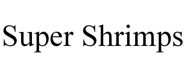 Trademark Logo SUPER SHRIMPS