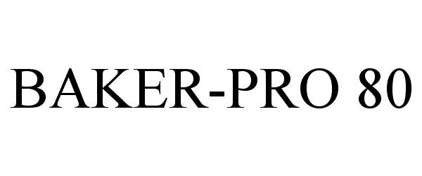  BAKER-PRO 80