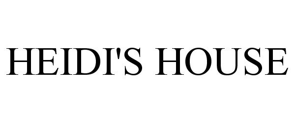 Trademark Logo HEIDI'S HOUSE