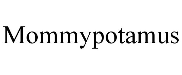Trademark Logo MOMMYPOTAMUS