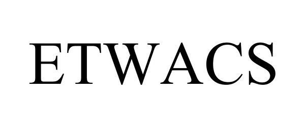 Trademark Logo ETWACS