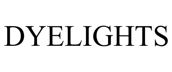 Trademark Logo DYELIGHTS