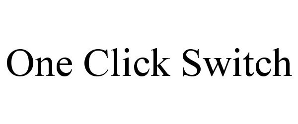  ONE CLICK SWITCH
