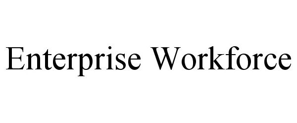 Trademark Logo ENTERPRISE WORKFORCE