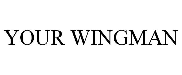 Trademark Logo YOUR WINGMAN