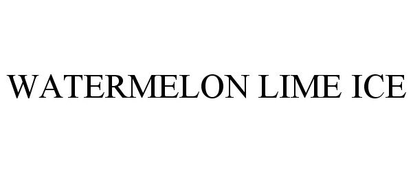 Trademark Logo WATERMELON LIME ICE