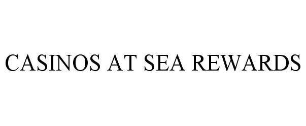 Trademark Logo CASINOS AT SEA REWARDS