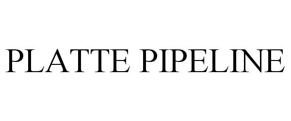 Trademark Logo PLATTE PIPELINE
