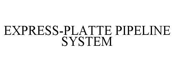  EXPRESS-PLATTE PIPELINE SYSTEM
