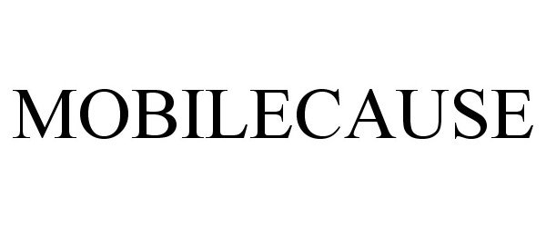 Trademark Logo MOBILECAUSE