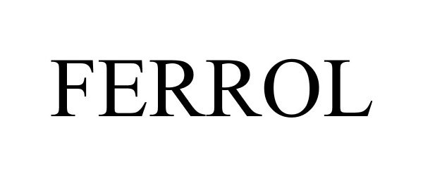 Trademark Logo FERROL
