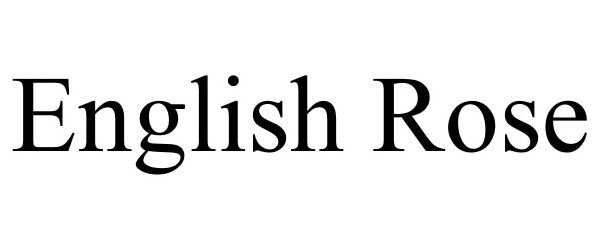 Trademark Logo ENGLISH ROSE