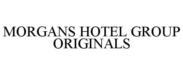  MORGANS HOTEL GROUP ORIGINALS