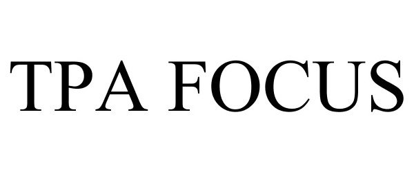 Trademark Logo TPA FOCUS