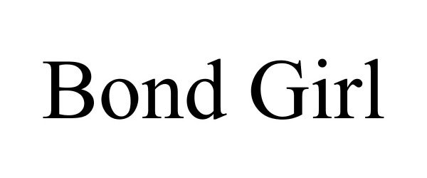 Trademark Logo BOND GIRL