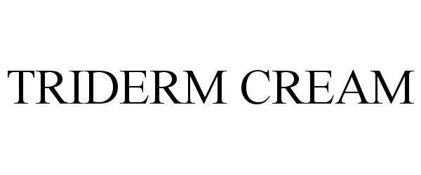 Trademark Logo TRIDERM CREAM