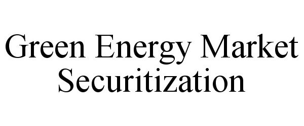  GREEN ENERGY MARKET SECURITIZATION