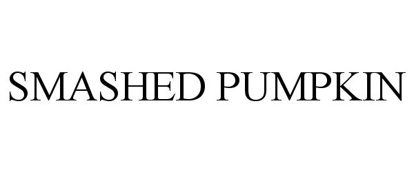 Trademark Logo SMASHED PUMPKIN