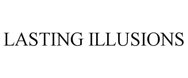 Trademark Logo LASTING ILLUSIONS