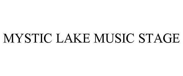  MYSTIC LAKE MUSIC STAGE