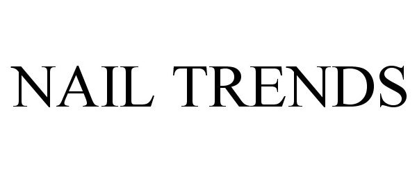 Trademark Logo NAIL TREND