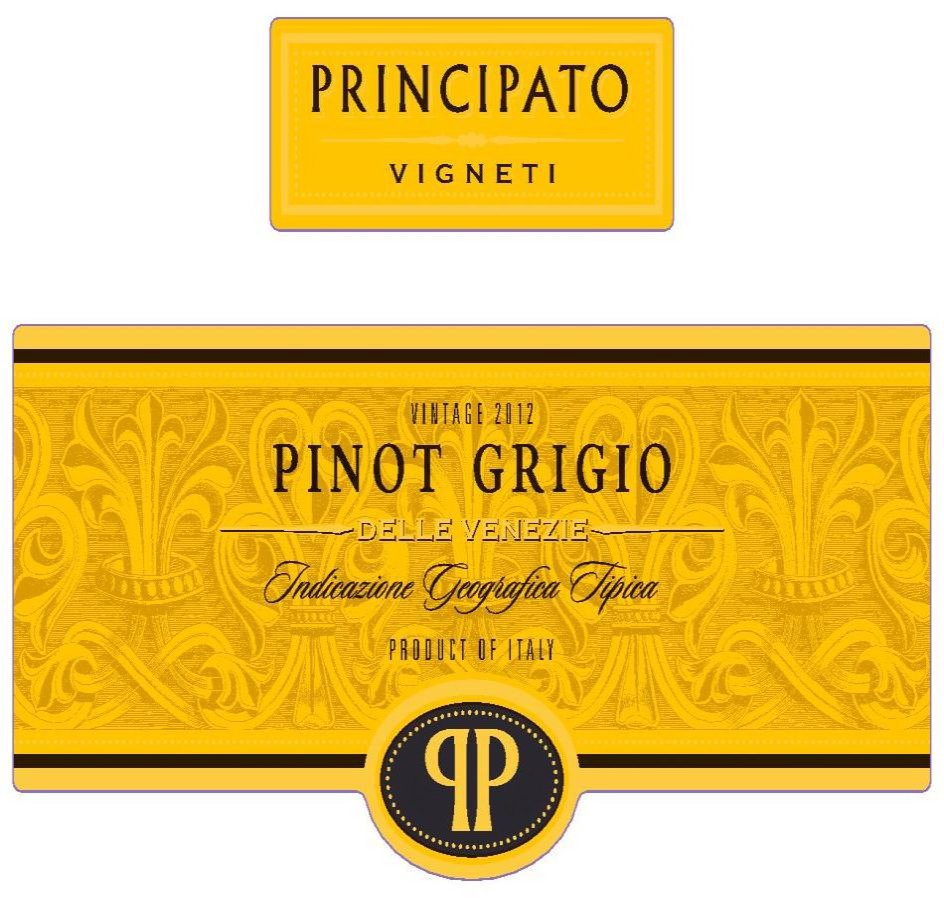Trademark Logo PRINCIPATO VIGNETI VINTAGE 2012 PINOT GRIGIO DELLE VENEZIE INDICAZIONE GEOGRAFICA TIPICA PRODUCT OF ITALY
