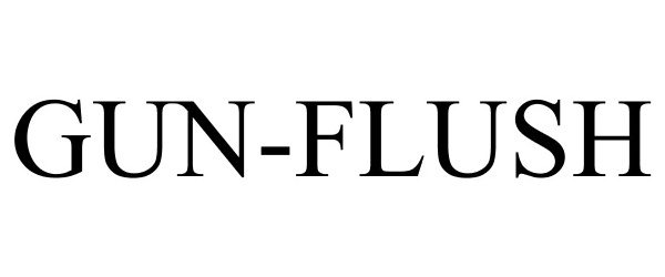 Trademark Logo GUN-FLUSH